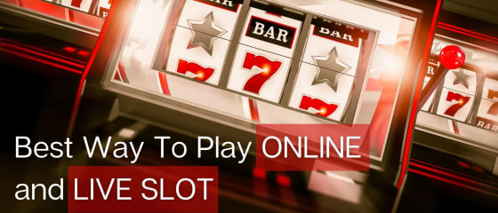 Inilah Cara Terbaik Bermain Slot Online & Langsung